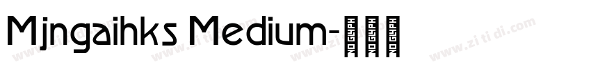 Mjngaihks Medium字体转换